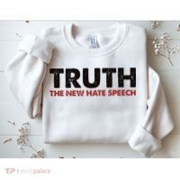 Truth The New Hate Speech Political Correctness Sweatshirt thumb 2