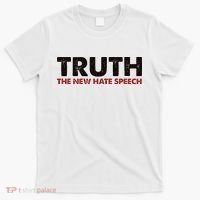 Truth The New Hate Speech Political Correctness T-Shirt thumb 0
