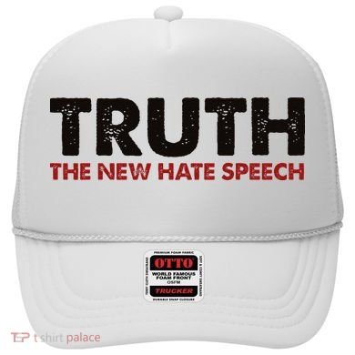 Truth The New Hate Speech Political Correctness Hat