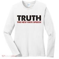 Truth The New Hate Speech Political Correctness Women's Long Sleeve Shirt thumb 0