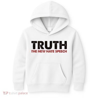 Truth The New Hate Speech Political Correctness Kids Hoodie