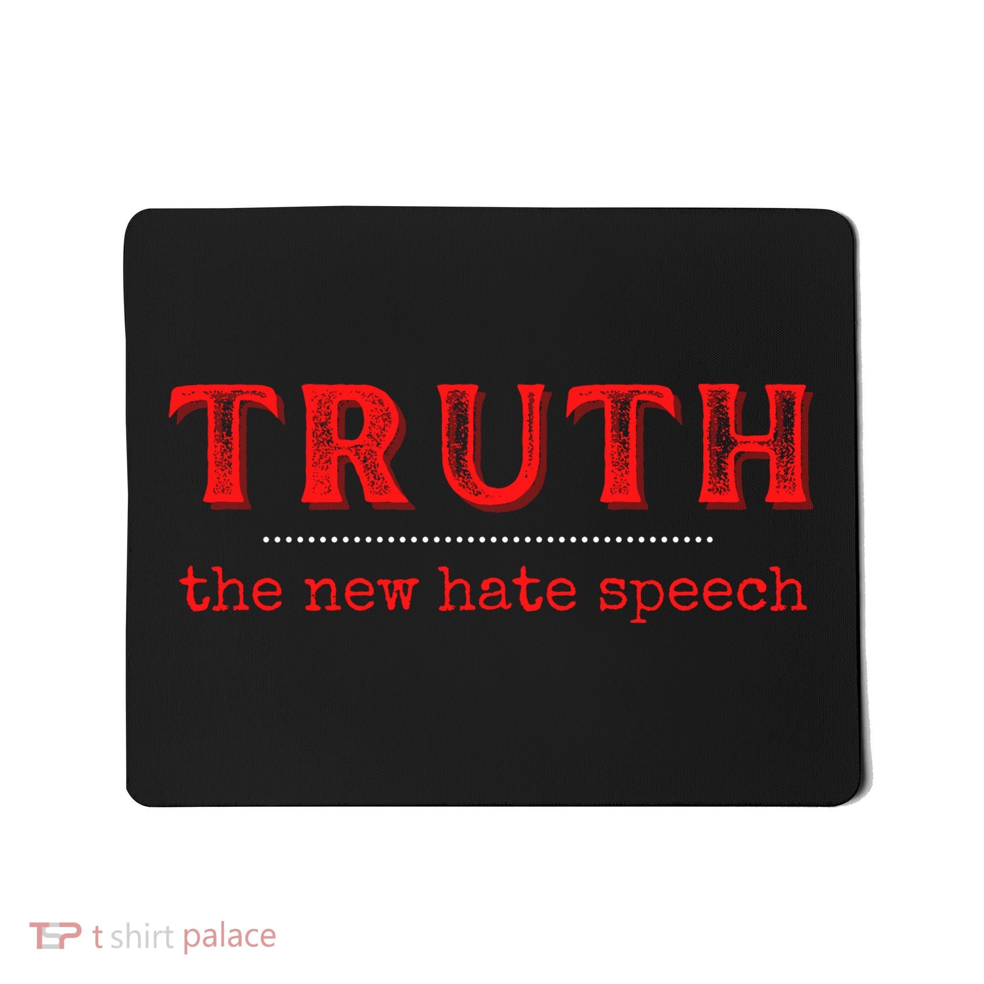 Truth: The New Hate Speech Anti Censorship Mousepad