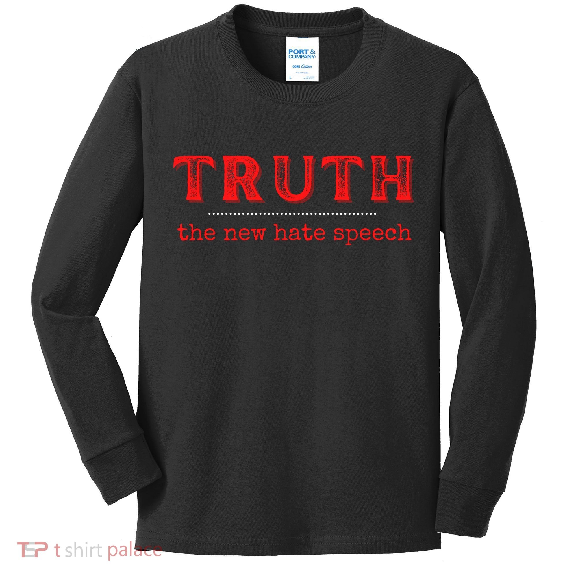 Truth: The New Hate Speech Anti Censorship Kids Long Sleeve Shirt