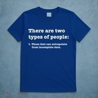 Two Types Of People Incomplete Data Extrapolate Gift T-Shirt thumb 5