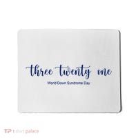 Three Twenty One World Down Syndrome Day Mousepad thumb 0