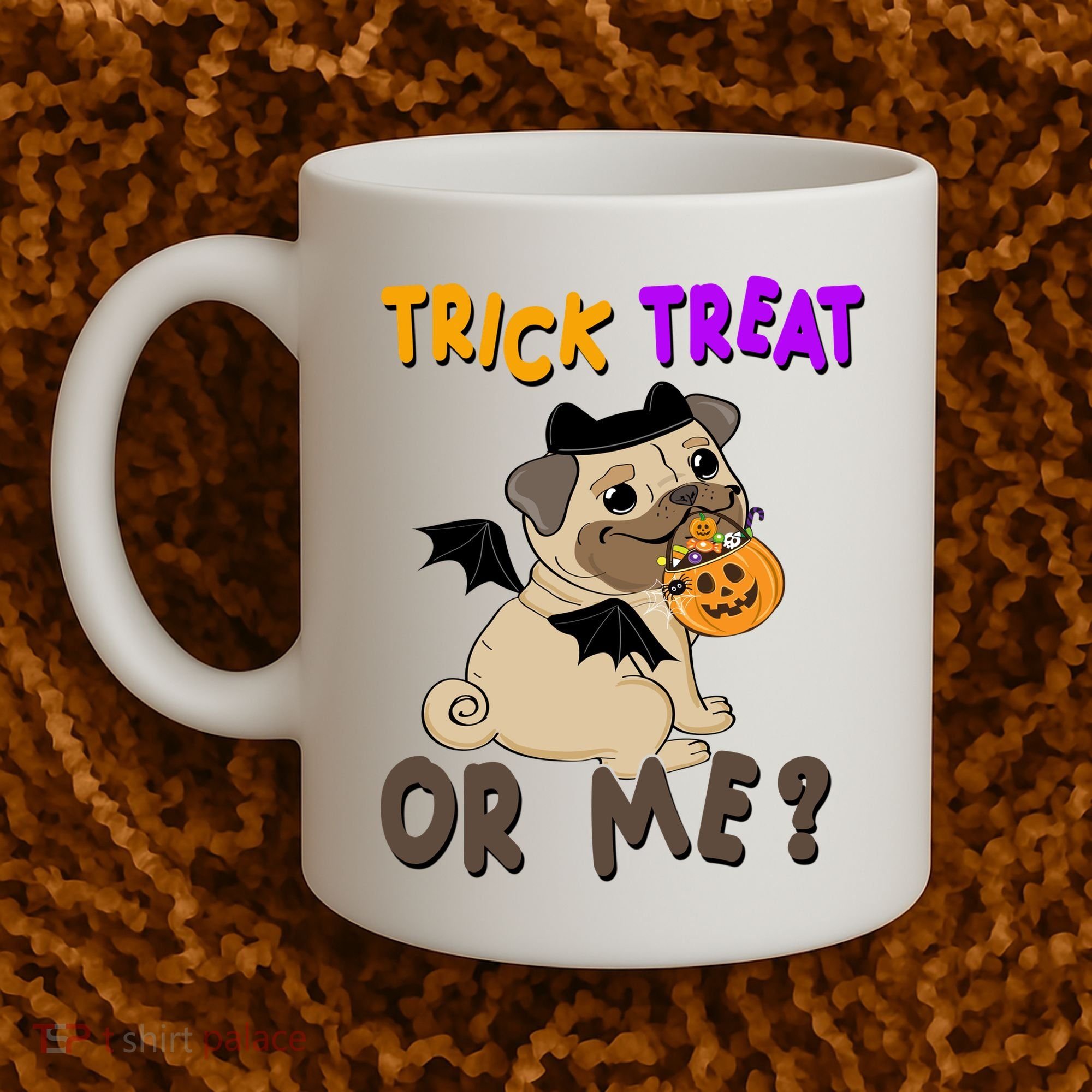 Trick Treat Or Me Pug Dog Halloween Coffee Mug
