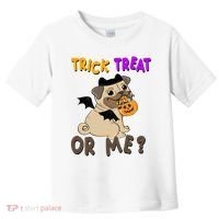 Trick Treat Or Me Pug Dog Halloween Toddler T-Shirt thumb 0