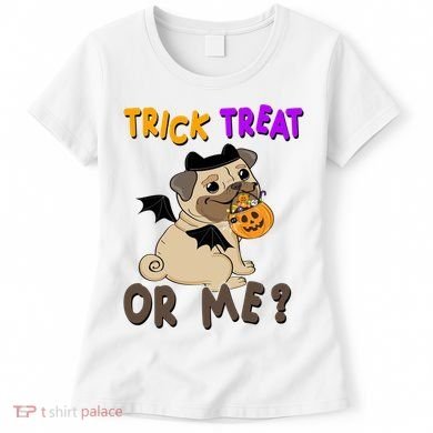 Trick Treat Or Me Pug Dog Halloween Women's T-Shirt