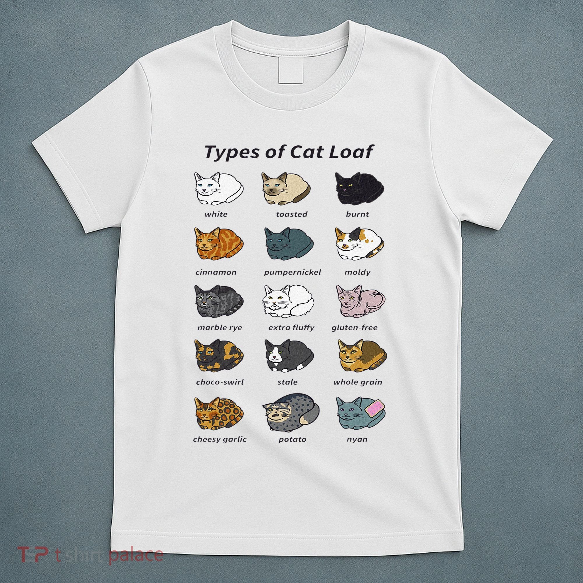 The Types of Cat Loaf Funny Animal Pet Owner T-Shirt