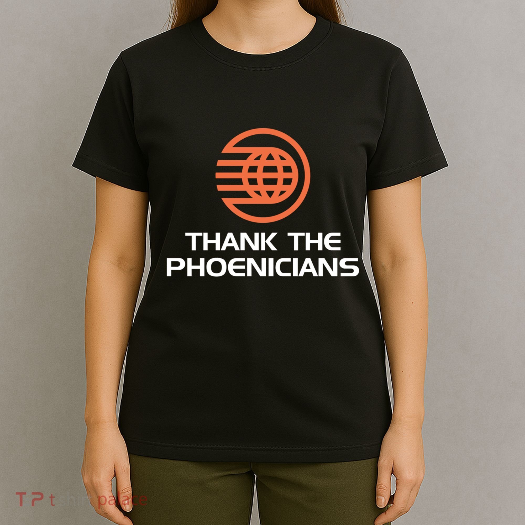 Thank The Phoenicians! T-Shirt