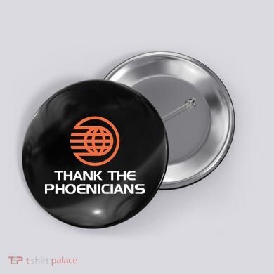 Thank The Phoenicians! Button