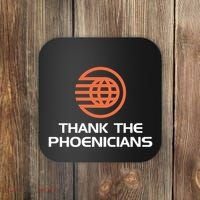 Thank The Phoenicians! Coaster thumb 0