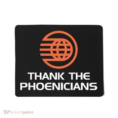Thank The Phoenicians! Mousepad
