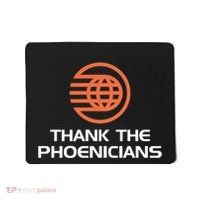 Thank The Phoenicians! Mousepad thumb 0