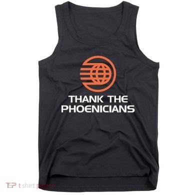 Thank The Phoenicians! Tank Top