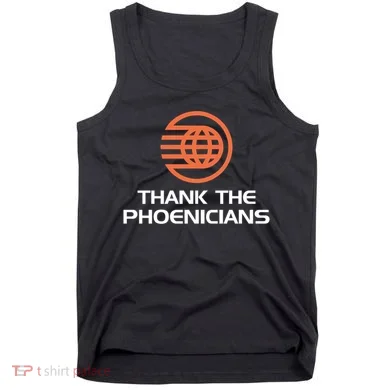 Thank The Phoenicians! Tank Top