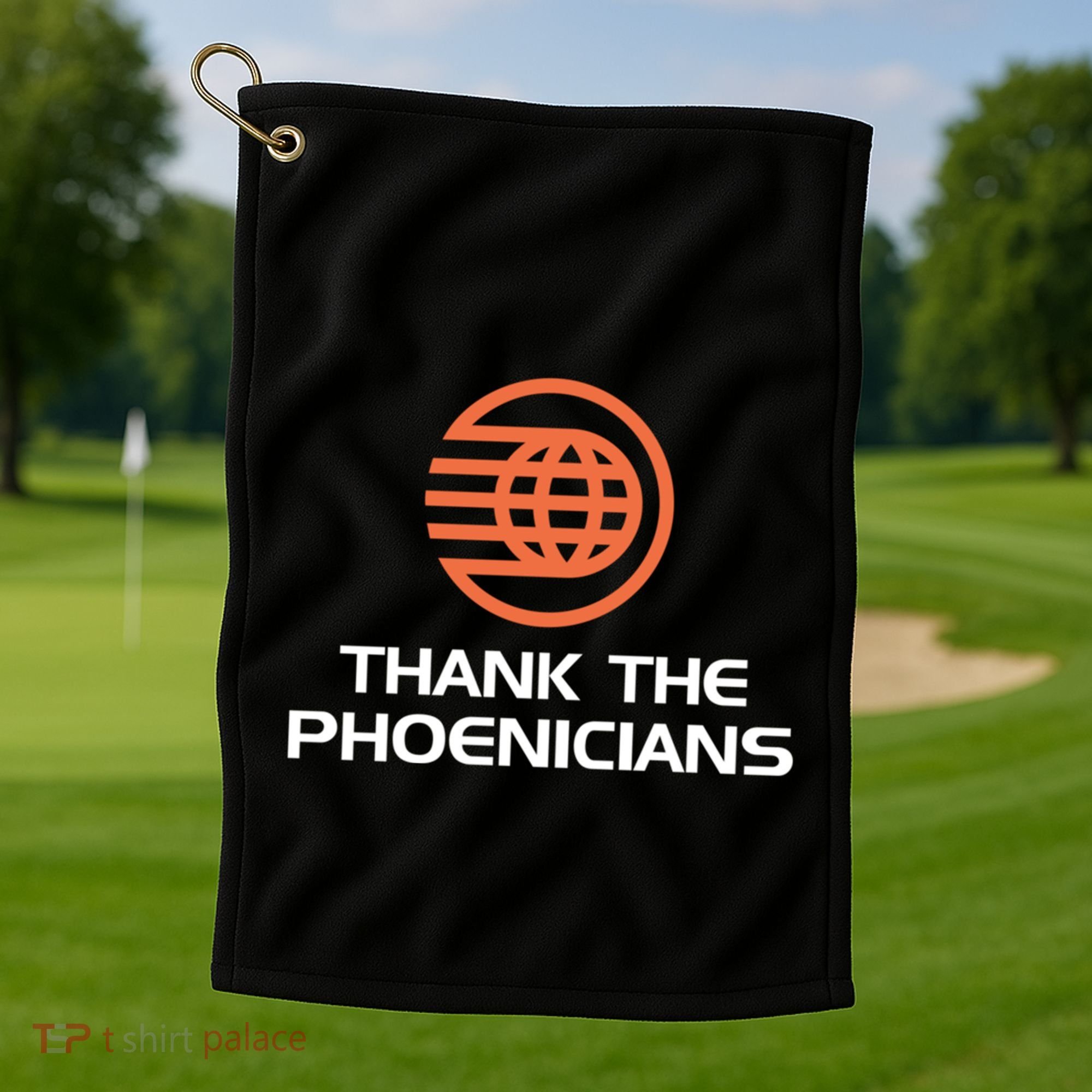 Thank The Phoenicians! Golf Towel