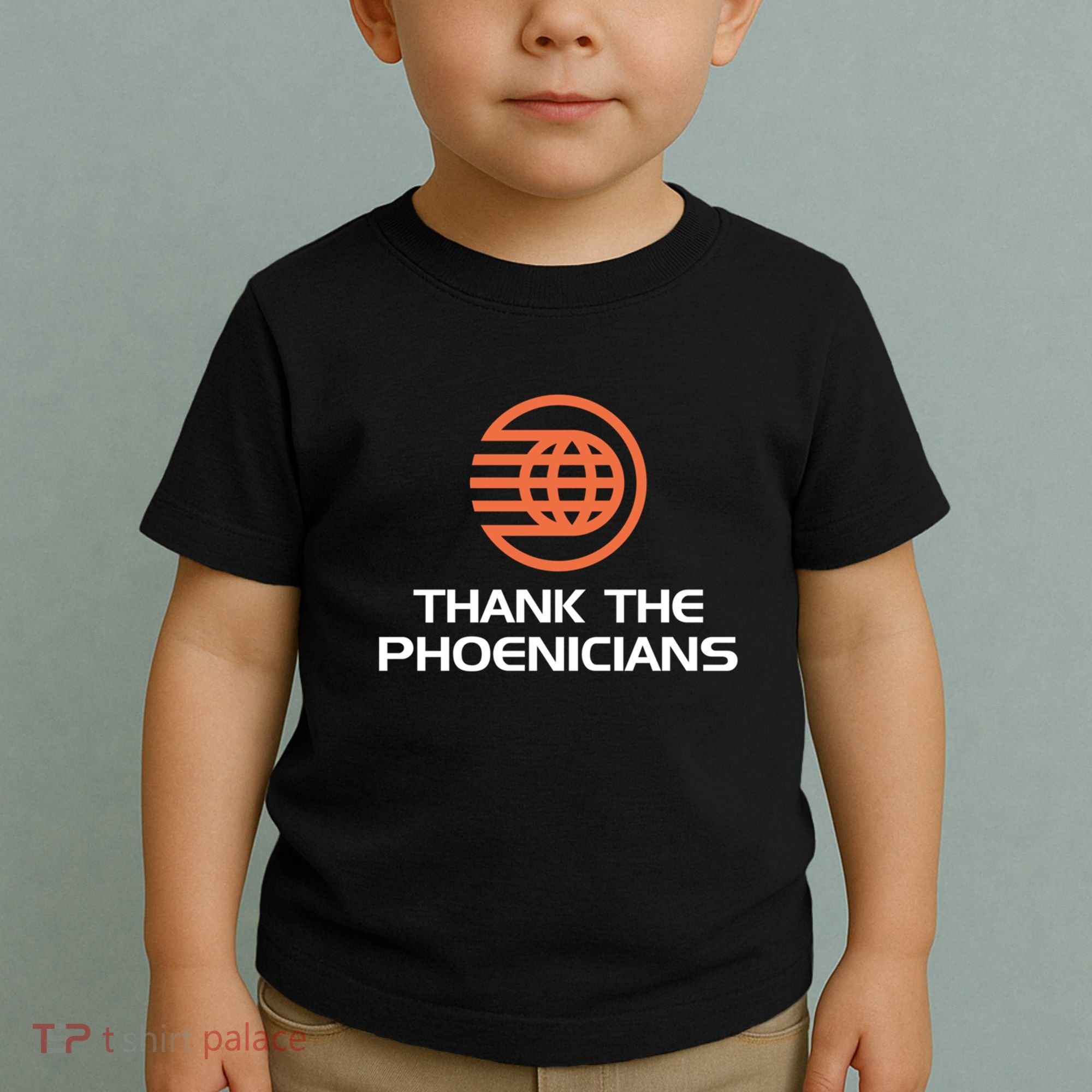 Thank The Phoenicians! Toddler T-Shirt