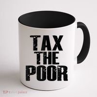 Tax The Poor Coffee Mug thumb 1