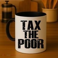 Tax The Poor Coffee Mug thumb 4