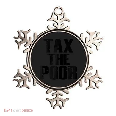 Tax The Poor Ornament
