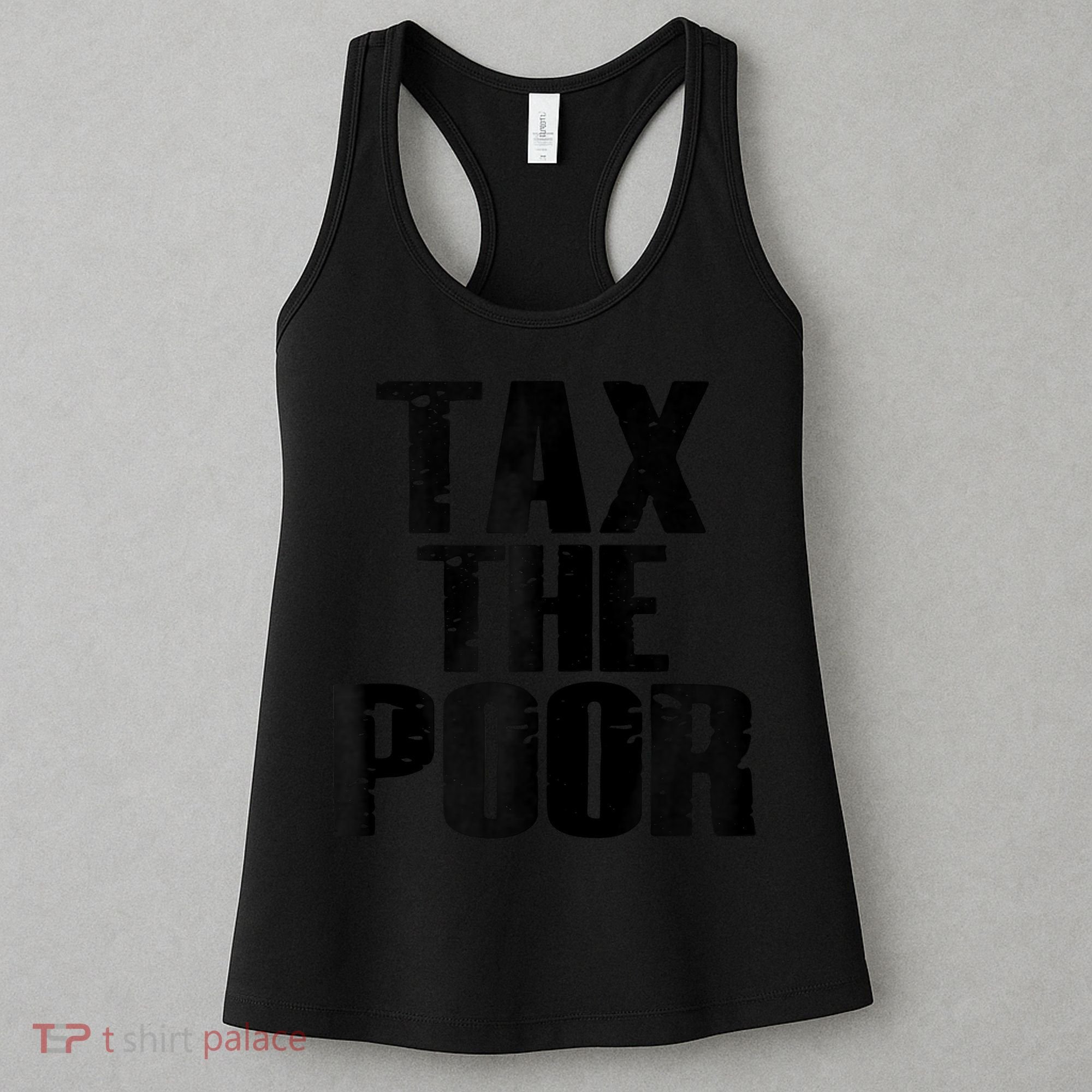Tax The Poor Women's Tank Top