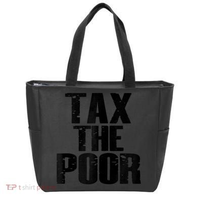Tax The Poor Tote Bag