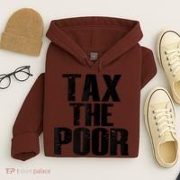 Tax The Poor Hoodie thumb 4