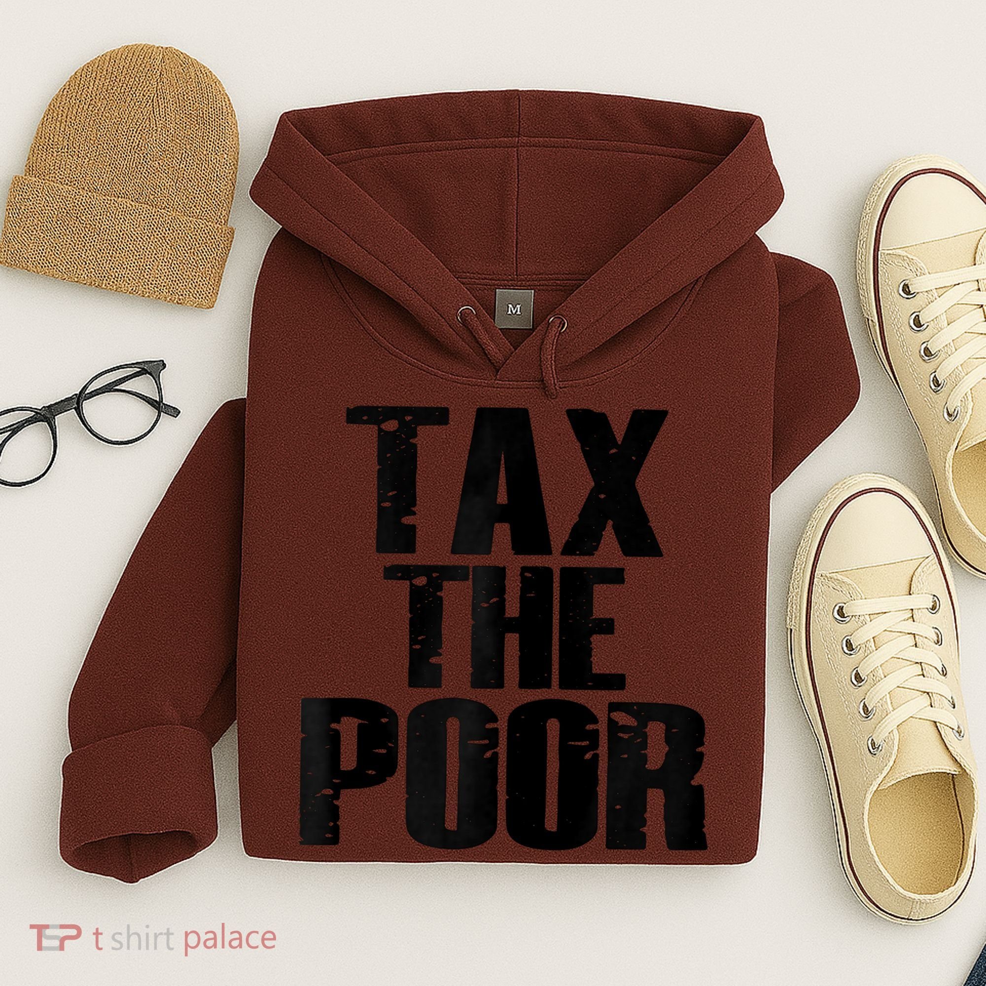Tax The Poor Hoodie