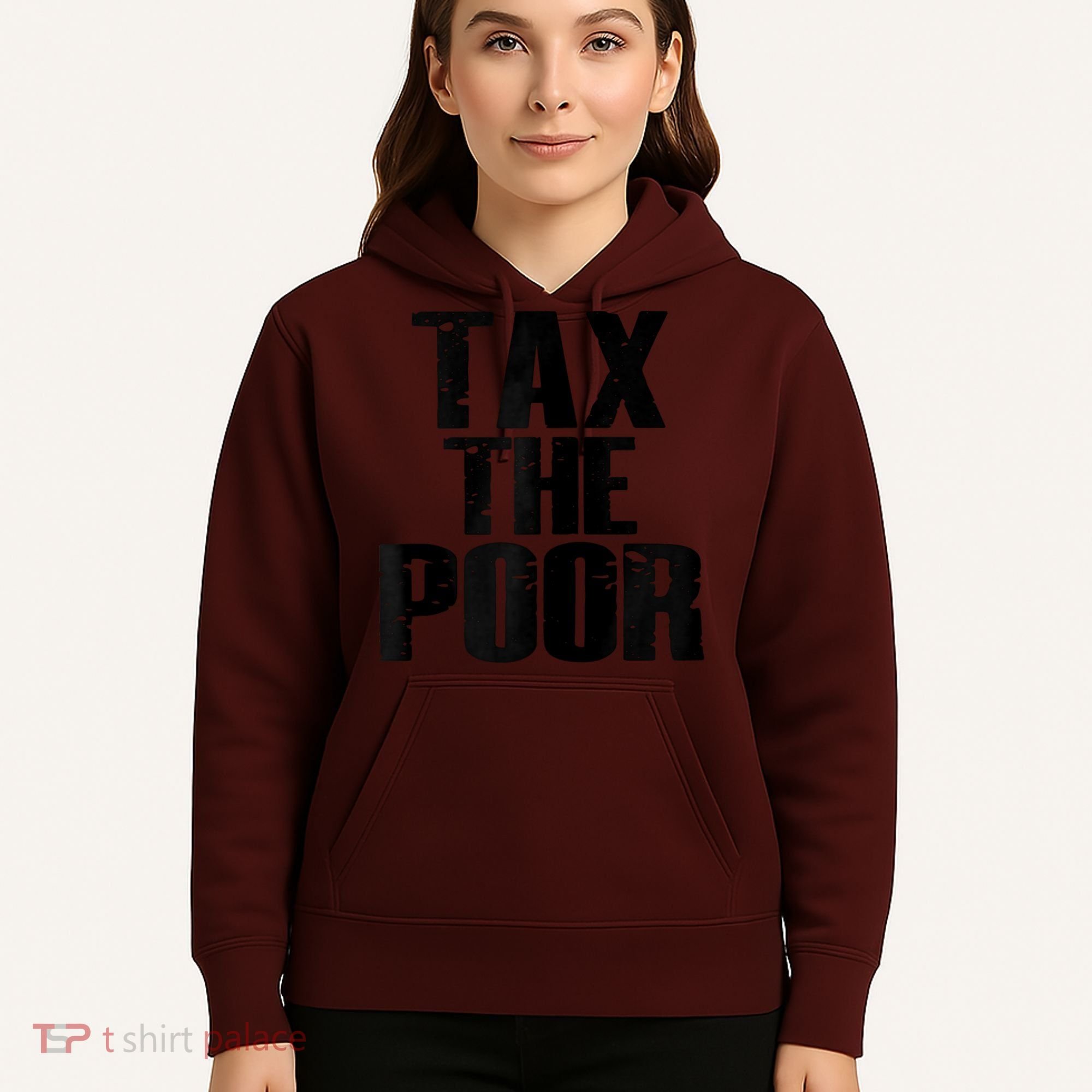 Tax The Poor Hoodie