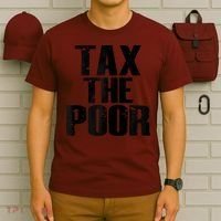 Tax The Poor T-Shirt thumb 6
