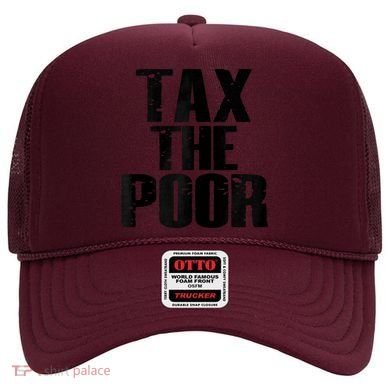 Tax The Poor Hat