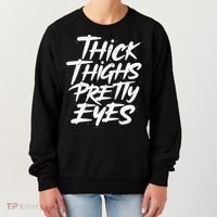 Thick Thighs Pretty Eyes Big Gym Fitness Women's Sweatshirt thumb 0