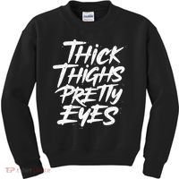 Thick Thighs Pretty Eyes Big Gym Fitness Kids Sweatshirt thumb 0