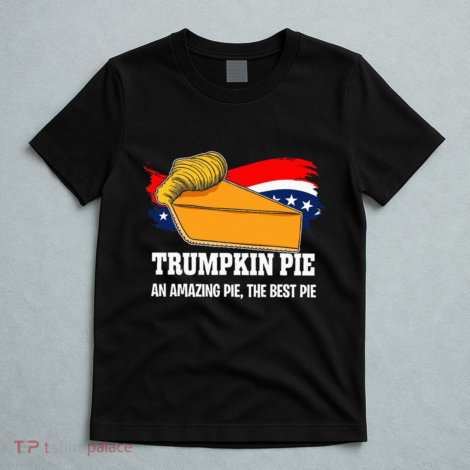 Thanksgiving Trumpkin Pumpkin Pie Donald Trump Political T-Shirt