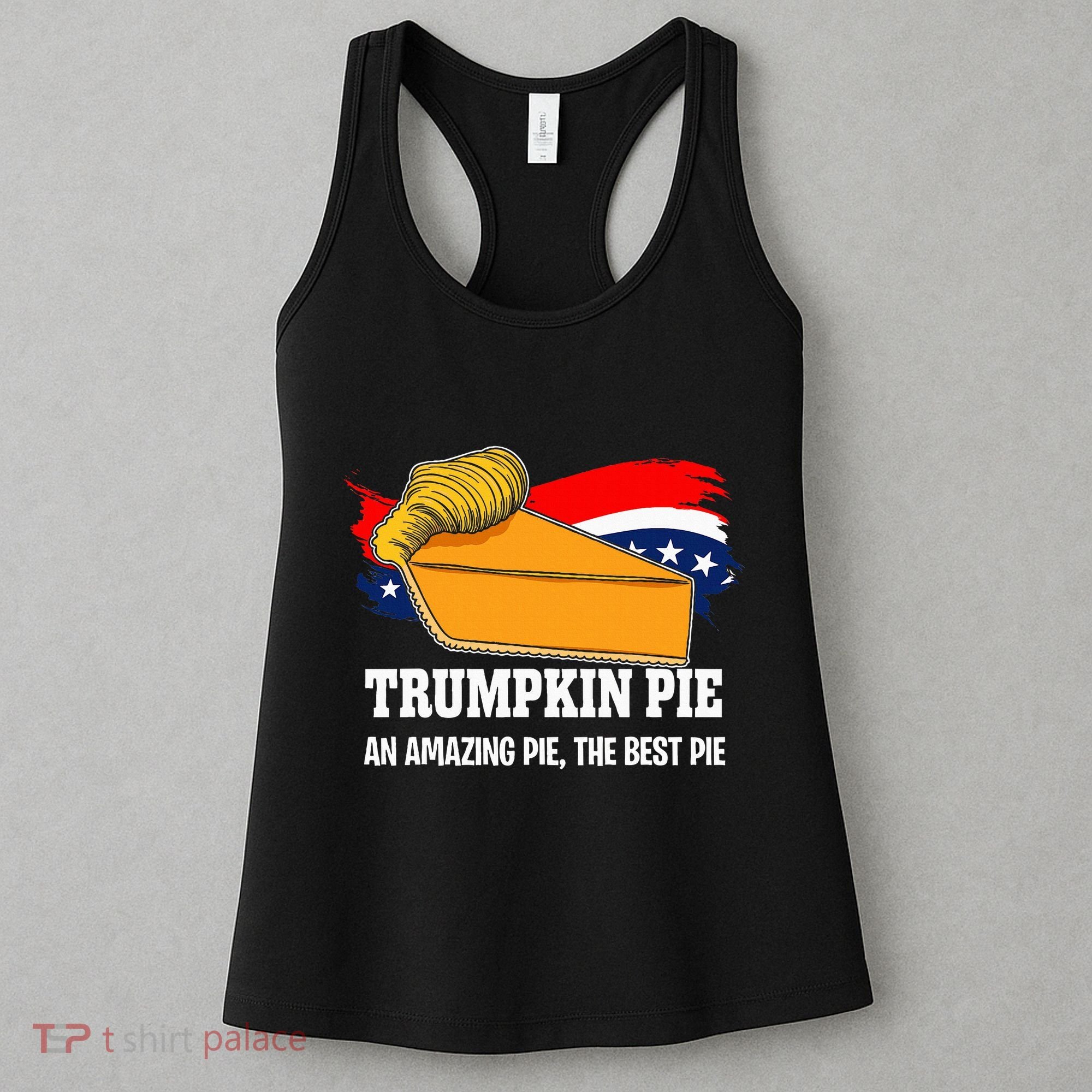 Thanksgiving Trumpkin Pumpkin Pie Donald Trump Political Women's Tank Top