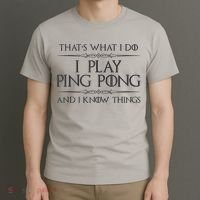 Table Tennis Player I Play Ping Pong & I Know Things T-Shirt thumb 3