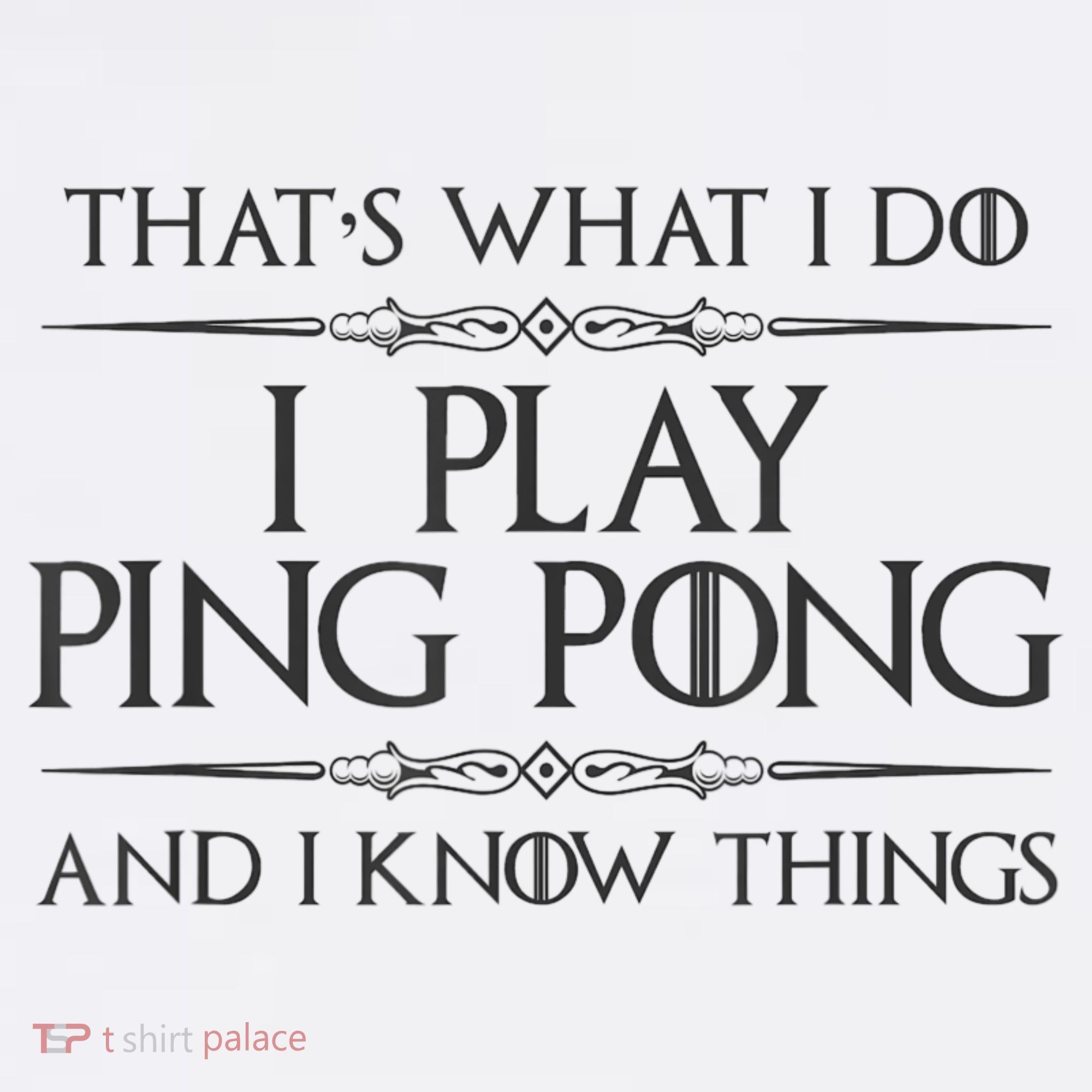 Table Tennis Player I Play Ping Pong & I Know Things Mousepad