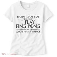 Table Tennis Player I Play Ping Pong & I Know Things Women's T-Shirt thumb 0