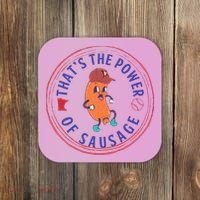 ThatS The Power Of Sausage Summer Sausage Coaster thumb 0
