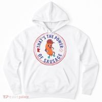 ThatS The Power Of Sausage Summer Sausage Hoodie thumb 0