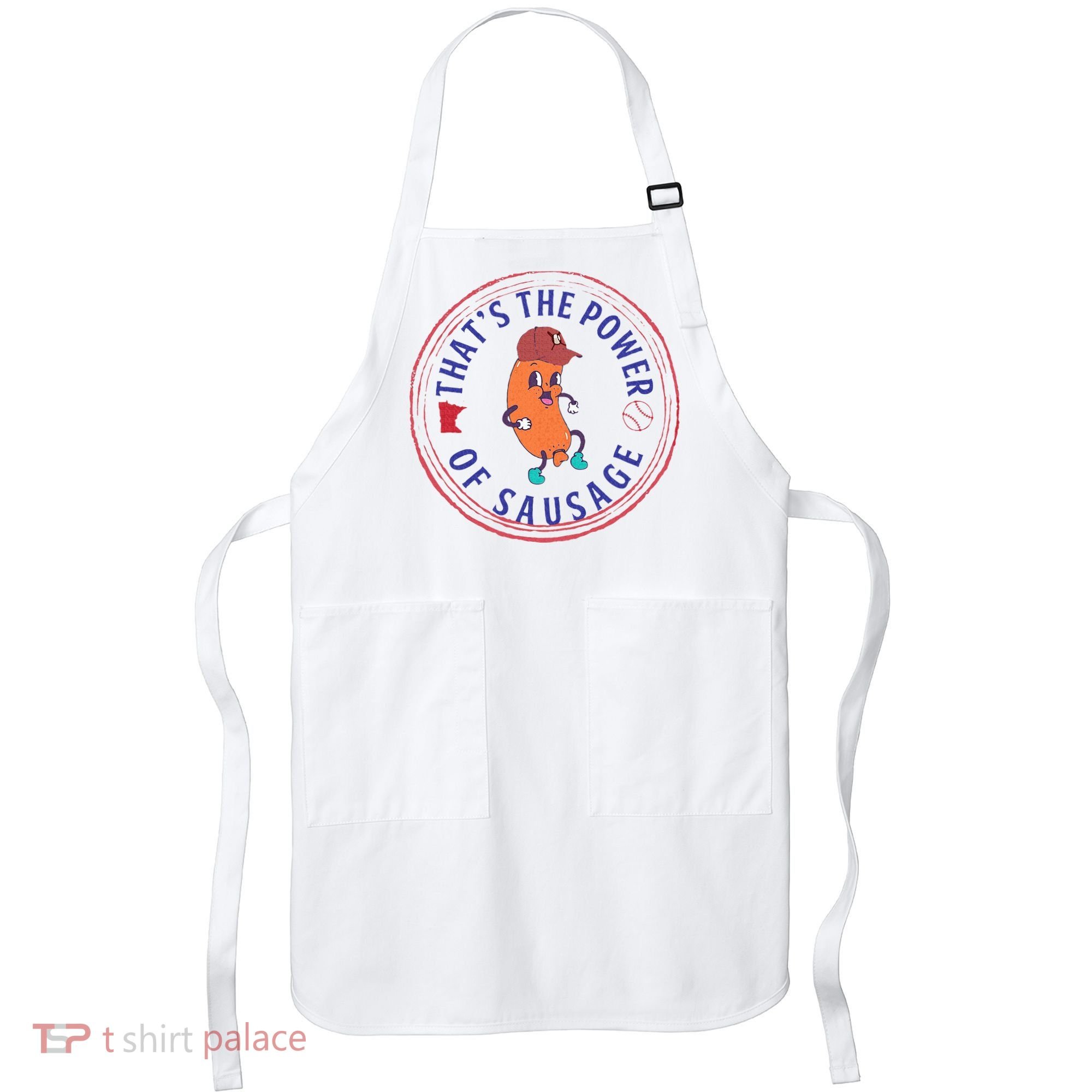 ThatS The Power Of Sausage Summer Sausage Apron