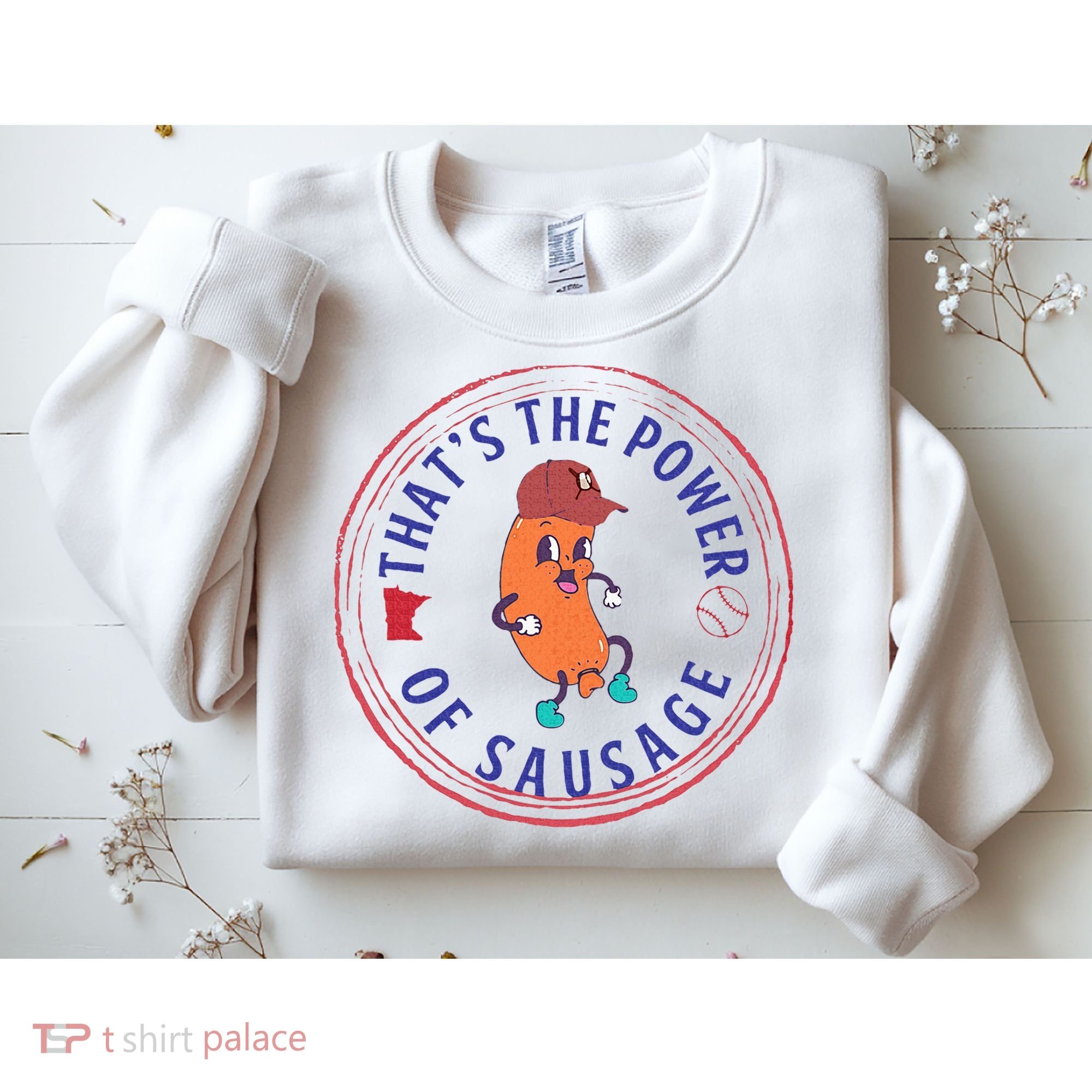 ThatS The Power Of Sausage Summer Sausage Sweatshirt