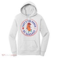 ThatS The Power Of Sausage Summer Sausage Women's Hoodie thumb 0