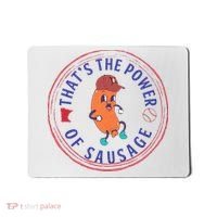 ThatS The Power Of Sausage Summer Sausage Mousepad thumb 0