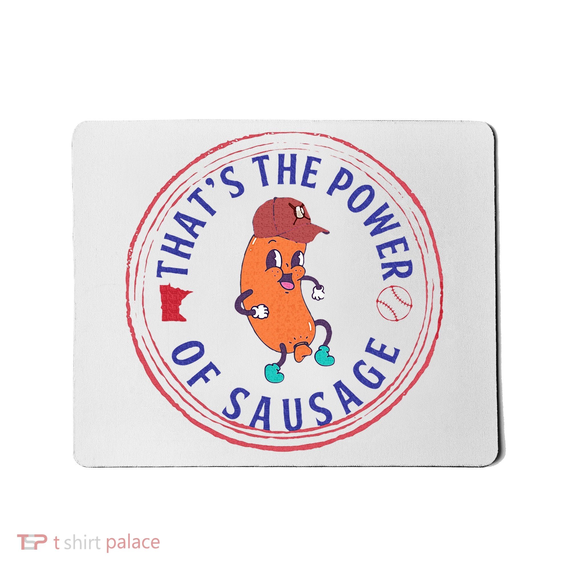 ThatS The Power Of Sausage Summer Sausage Mousepad