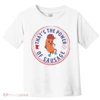 ThatS The Power Of Sausage Summer Sausage Toddler T-Shirt thumb 0