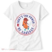 ThatS The Power Of Sausage Summer Sausage Women's T-Shirt thumb 0