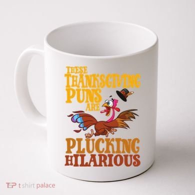 These Thanksgiving Puns Are Plucking Hilarious Coffee Mug