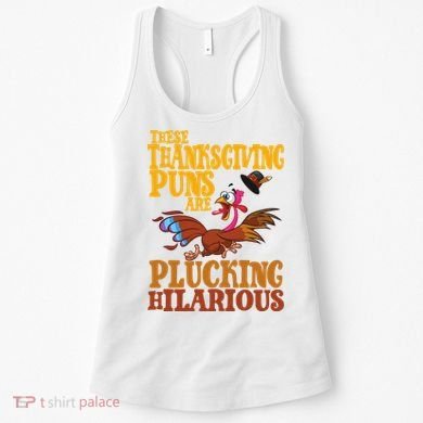 These Thanksgiving Puns Are Plucking Hilarious Women's Tank Top